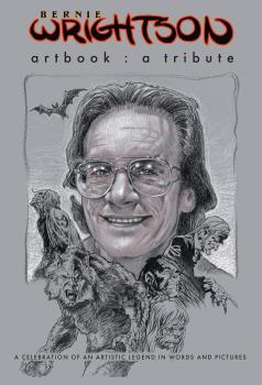 BERNIE WRIGHTSON ARTBOOK: A TRIBUTE HC (INGLÉS)