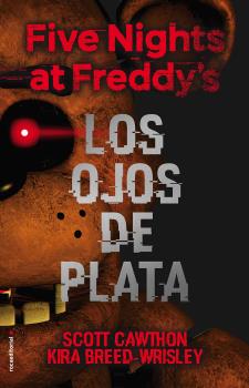 FIVE NIGHTS AT FREDDY'S LOS OJOS DE PLATA