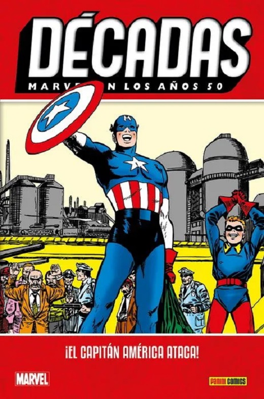 DÉCADAS MARVEL EN LOS AÑOS 50 · ¡EL CAPITAN AMERICA ATACA!