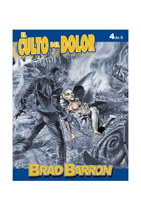 BRAD BARRON #4: EL CULTO DEL DOLOR