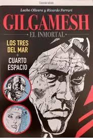 GILGAMESH EL INMORTAL: TRES DEL MAR + CUARTO ESPACIO